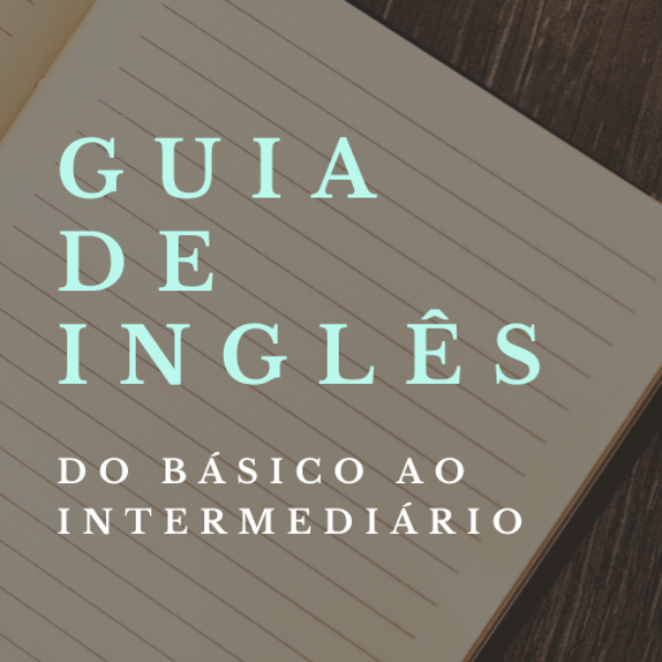 Guia de Inglês - Do Básico ao Intermediário