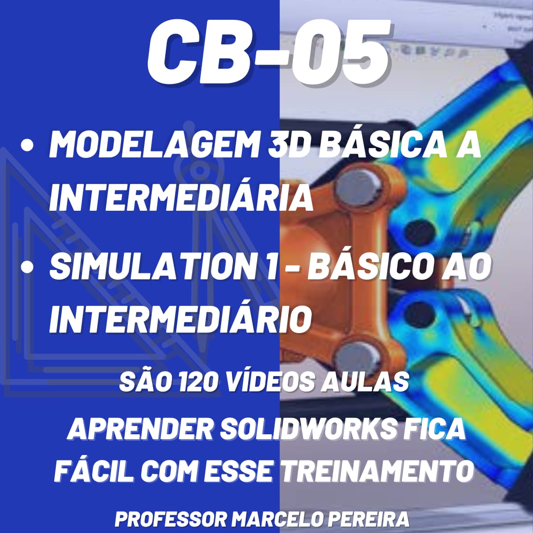 CB-05 - MODELAGEM 3D DO BASICO AO INTERMEDIÁRIO E SIMULATION 1 - MA...