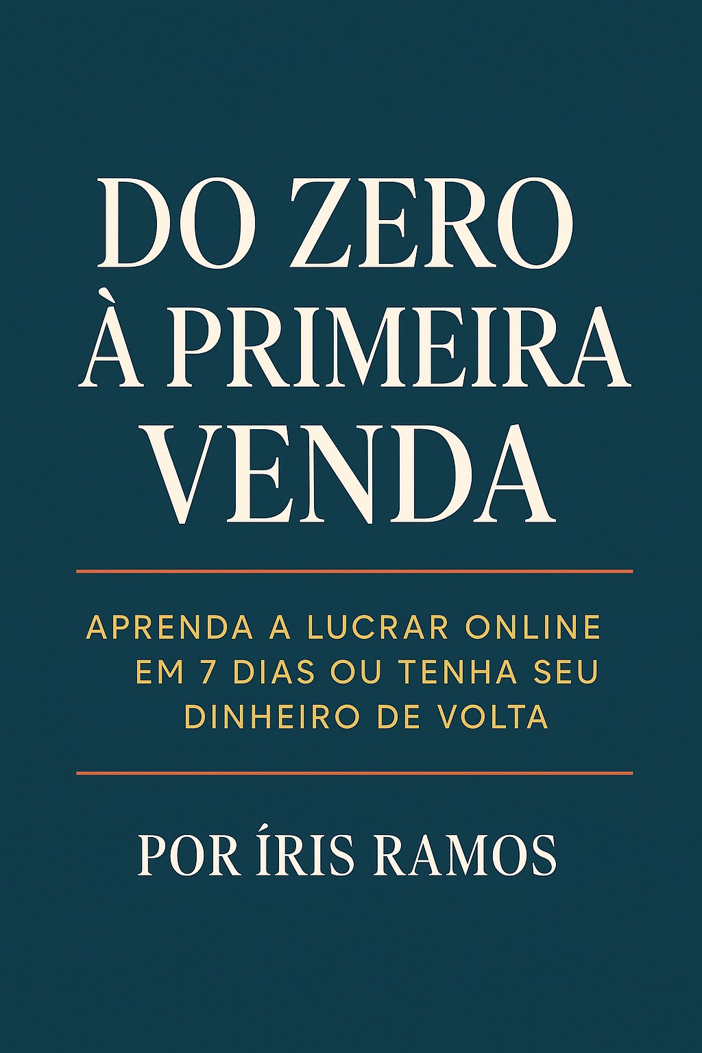 Do Zero a Primeira Venda - Guia de 7 dias para Lucrar Online