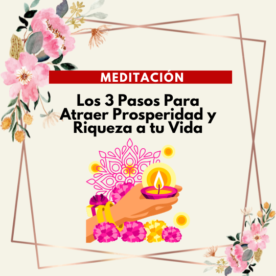 Meditación: Los 3 Pasos Para Atraer Prosperidad y Riqueza a tu Vida...