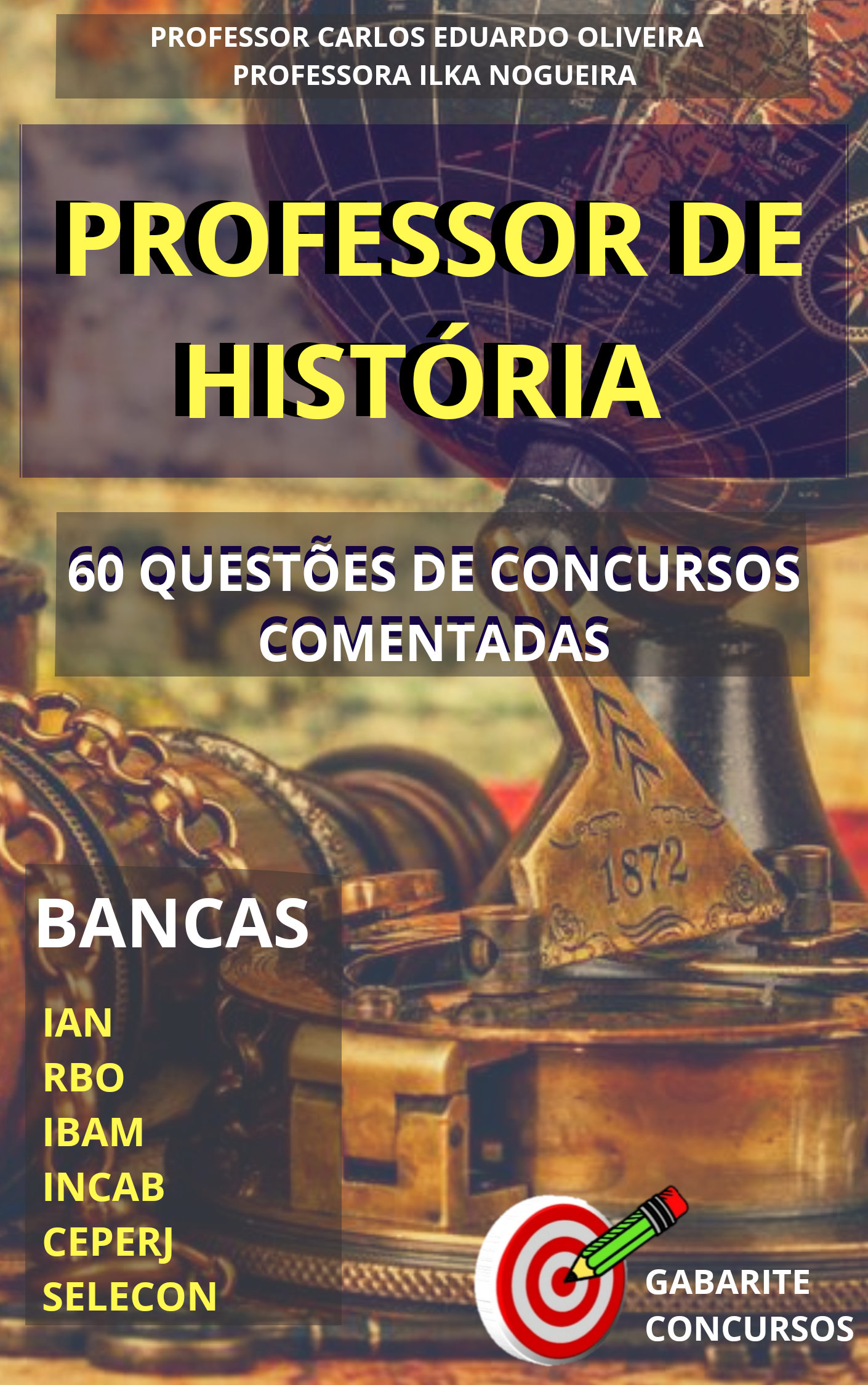 Professor de História - 60 questões comentadas - Gabarite Concurso...