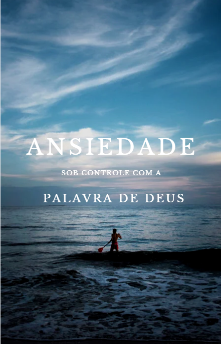 Ansiedade sob Controle com a Palavra de Deus – Guia Cristão de Paz ...