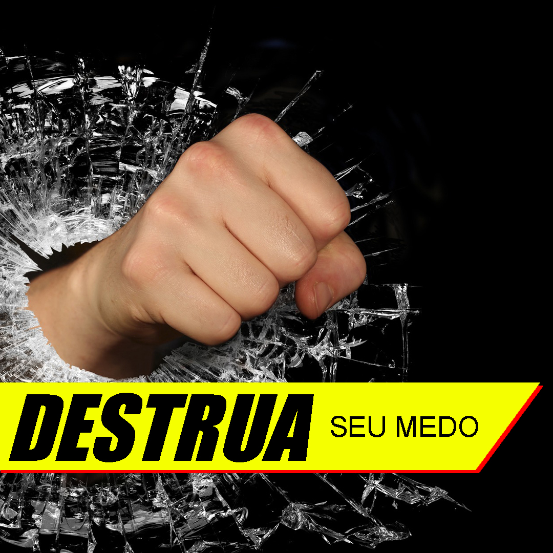 DESTRUA SEU MEDO