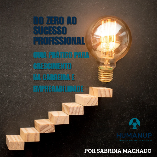 Do Zero ao Sucesso Profissional - HumanUp Soluções em RH | Hotmart