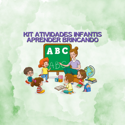 KIT ATIVIDADES INFANTIS - APRENDER BRINCANDO - JB Produtos Digitais...