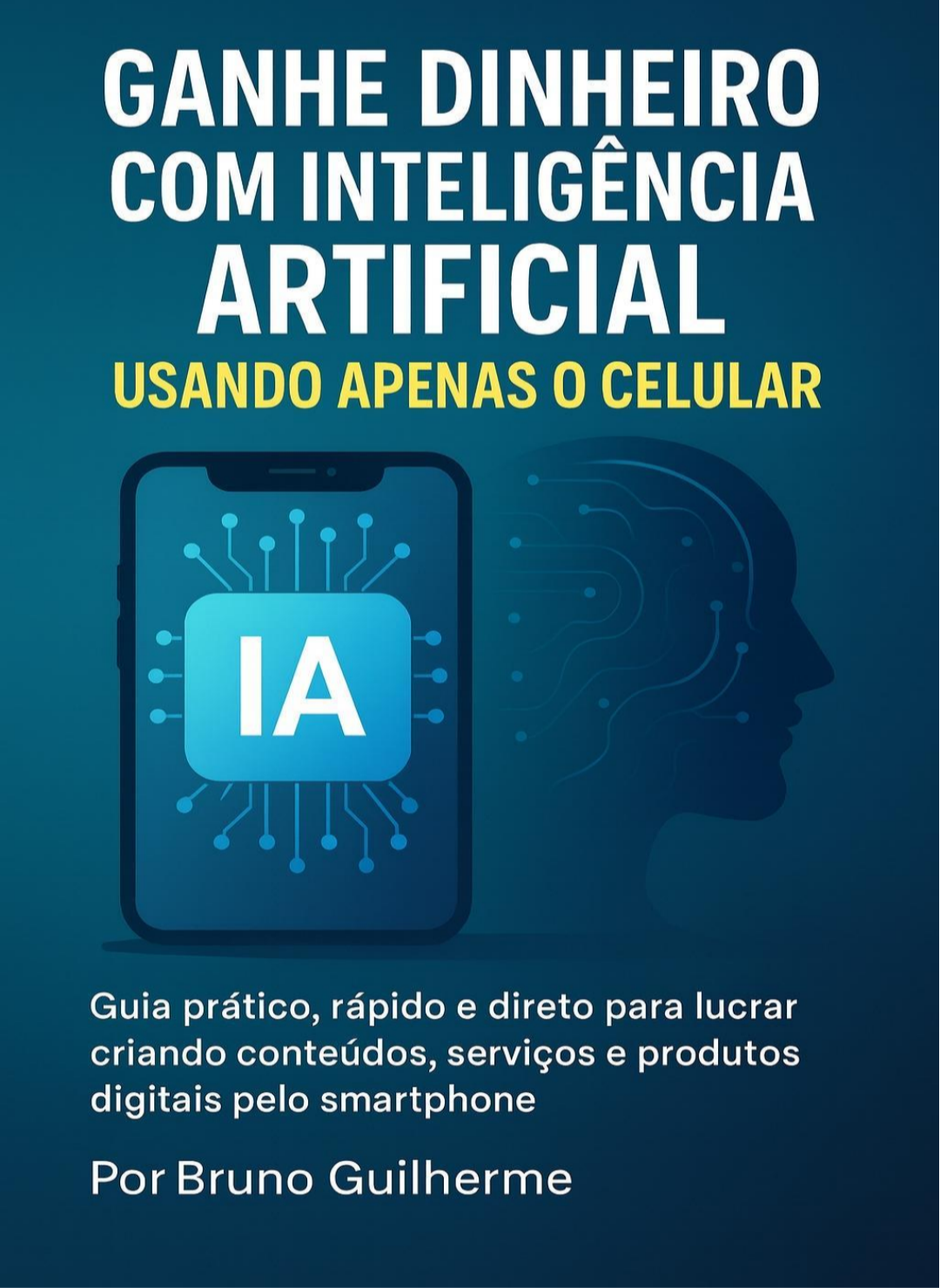 Ganhe Dinheiro com Inteligência Artificial Usando Apenas o Celular ...