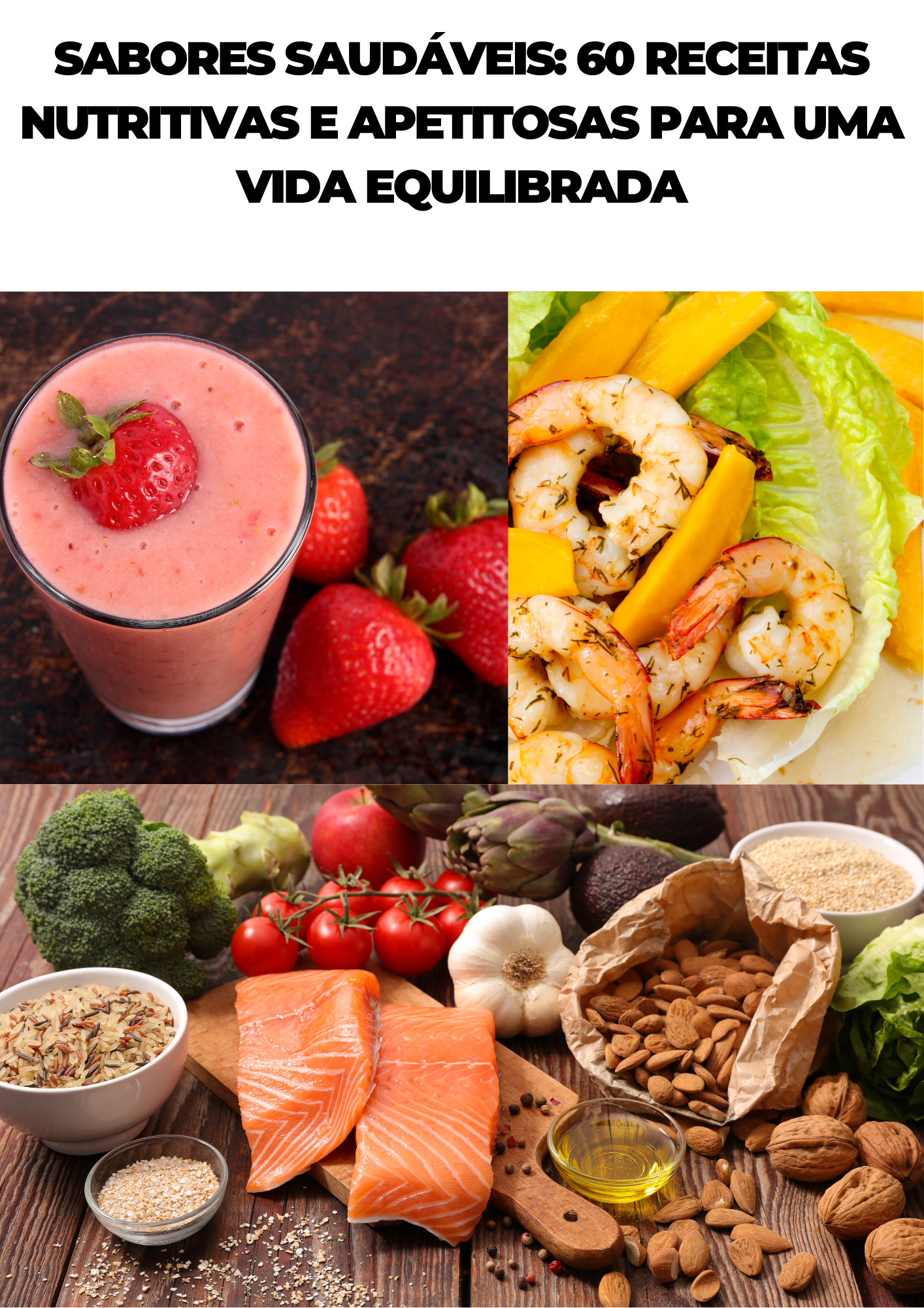 Sabores Saudáveis: 60 Receitas Nutritivas e Apetitosas para uma Vida ...