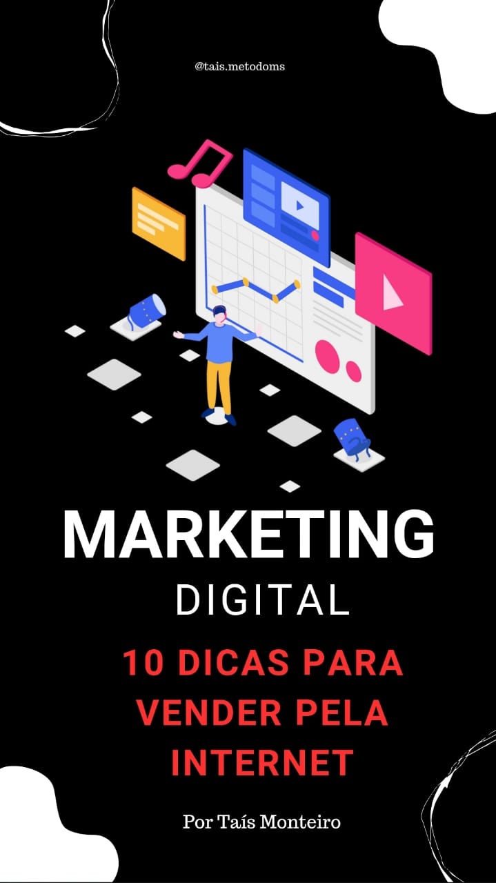 10 Dicas para vender pela internet. - Taís Monteiro | Hotmart