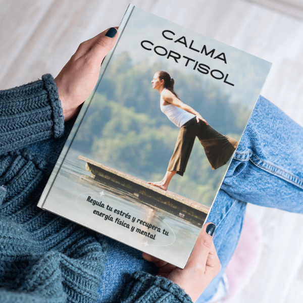 CALMA CORTISOL: Regula tu estrés y recupera tu energía física y mental
