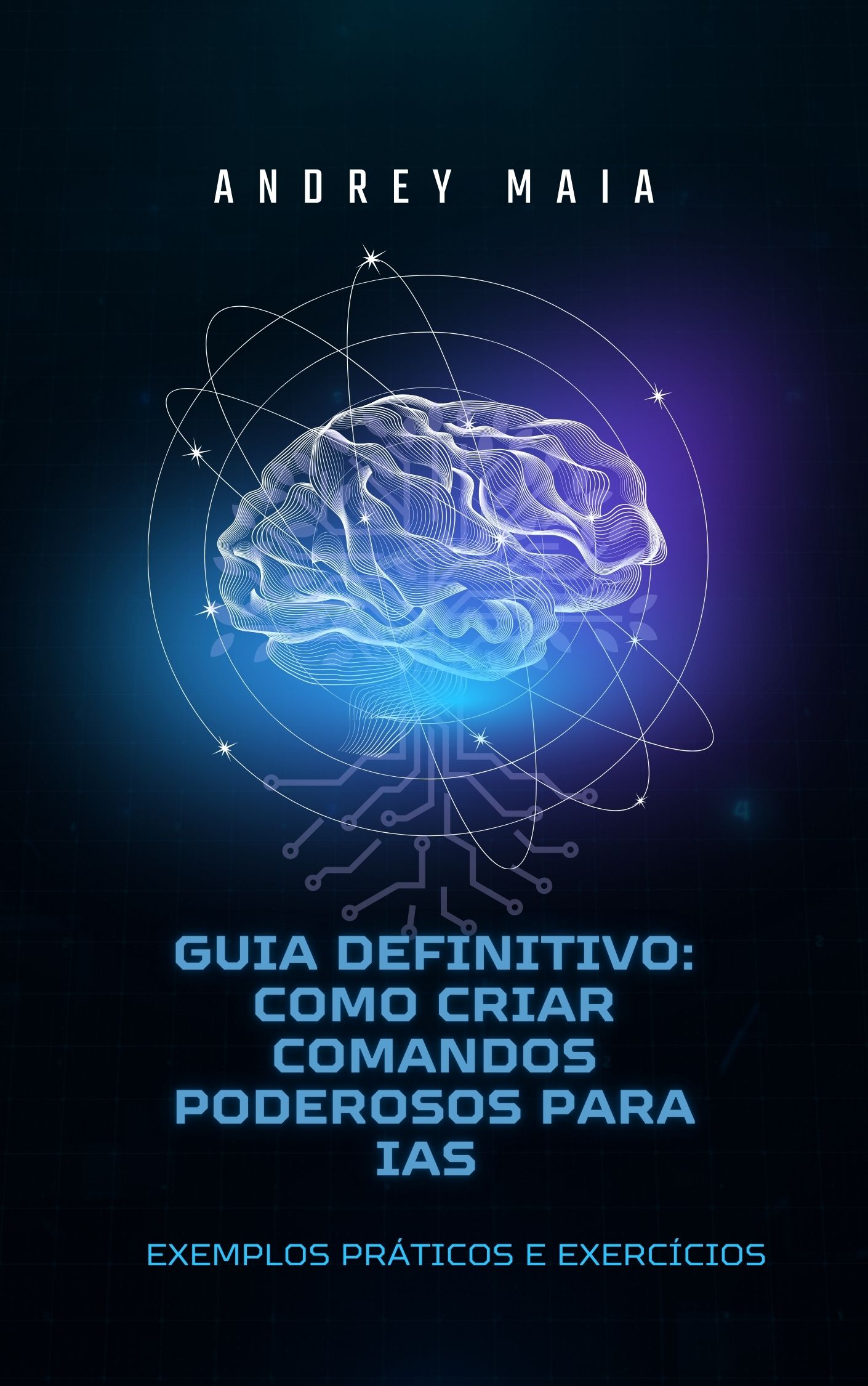 Passo a Passo de Como Criar Comandos Fortes para IAs – O Guia Defin...