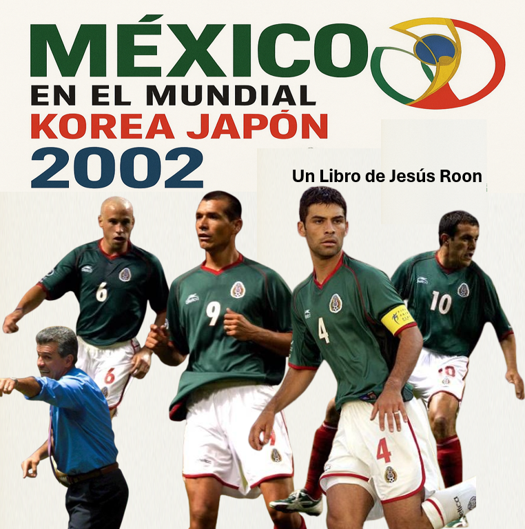 México en el Mundial de Corea Japón 2002 | Hotmart