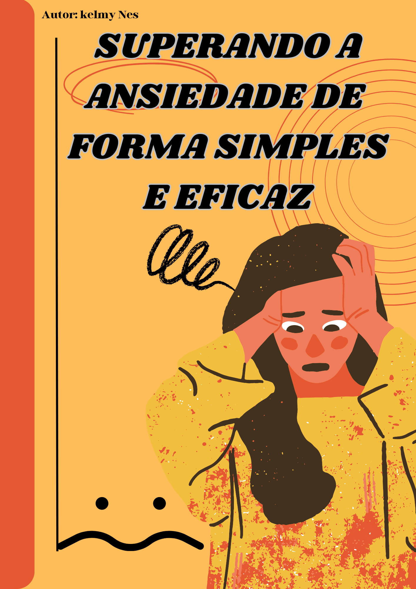 SUPERANDO A ANSIEDADE DE FORMA SIMPLES E EFICAZ - Kelmy | Hotmart