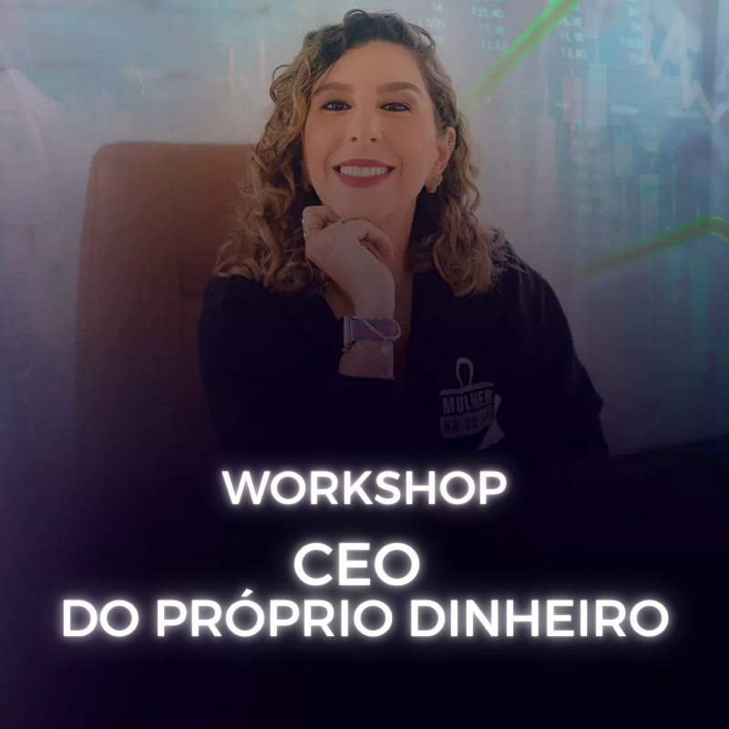Workshop CEO do próprio dinheiro