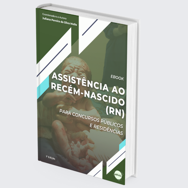 EBOOK - ASSISTÊNCIA AO RECÉM-NASCIDO (RN) PARA CONCURSOS PÚBLICOS E...