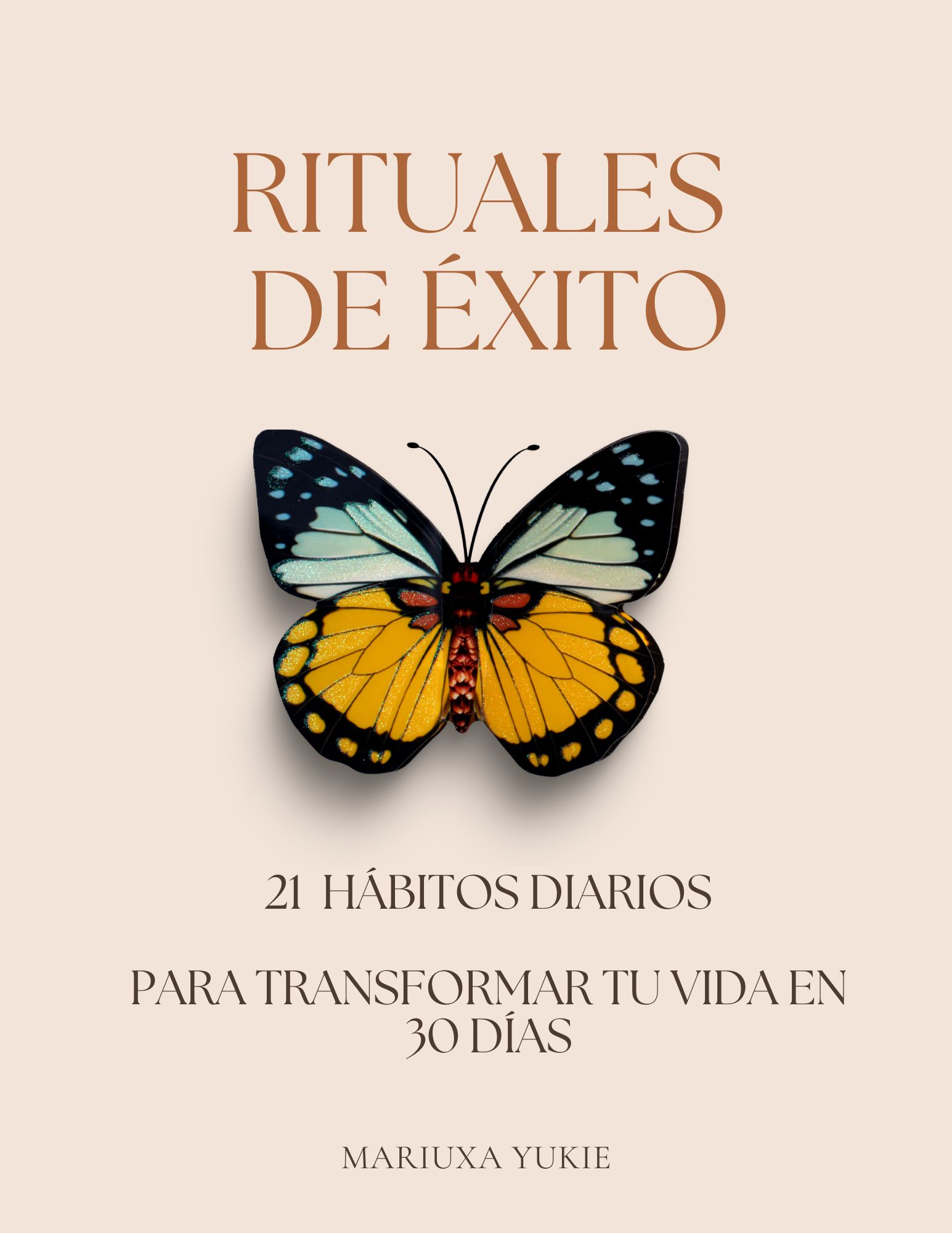 RITUALES DE ÉXITO - 21 hábitos diarios para transformar tu vida en ...