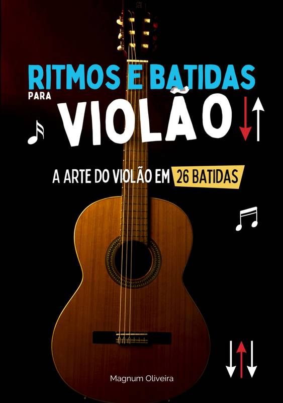 Ritmos e Batidas - A Arte do Violão em 26 Batidas [Apostila] - Magn...
