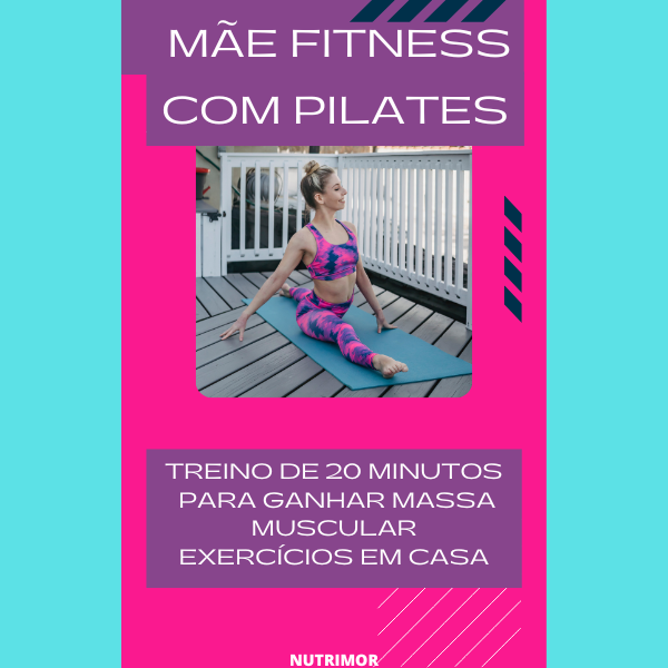 MAMÃE FITNESS COM PILATES **MAIS DE 400 EXERCÍCIOS. - Empreendedora da beleza. | Hotmart