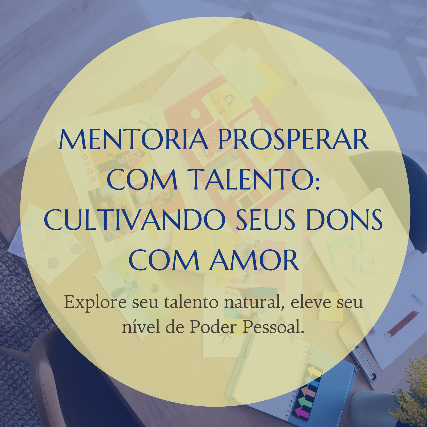 Programa Prosperar com Talento: Cultivando seus Dons com Amor