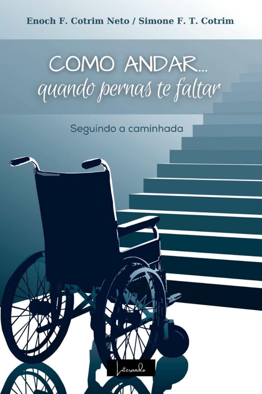 LIVRO DIGITAL (ebook) - COMO ANDAR QUANDO PERNAS TE FALTAR