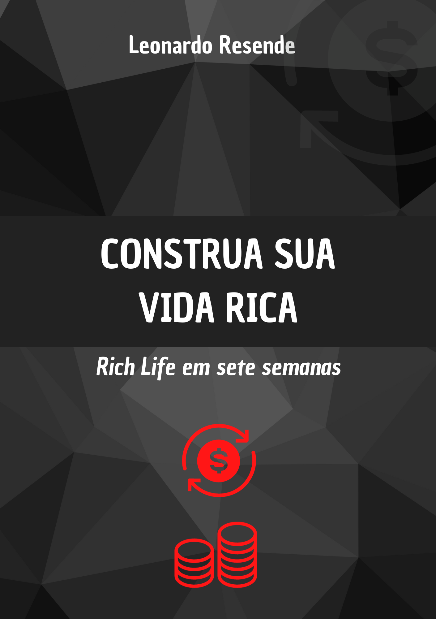 Imagem de capa para o Ebook Construa sua Vida Rica - Rich Life em sete semanas
