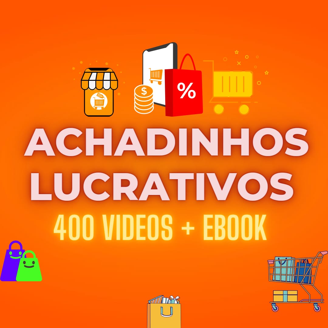 EBOOK + VIDEOS DE ACHADINHOS LUCRATIVOS SHOPEE