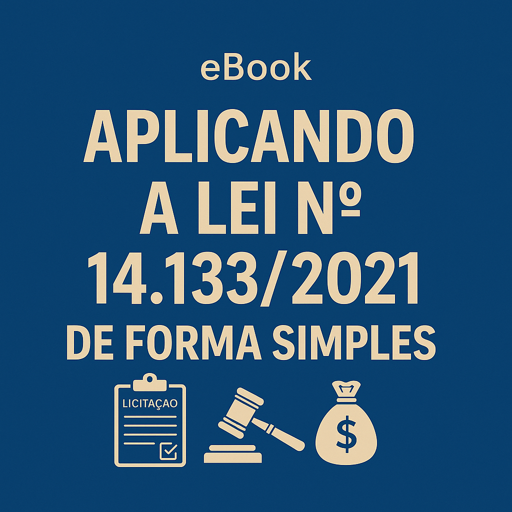 Aplicando a Lei nº 14.133/2021 de Forma Simples - Guia Prático par...