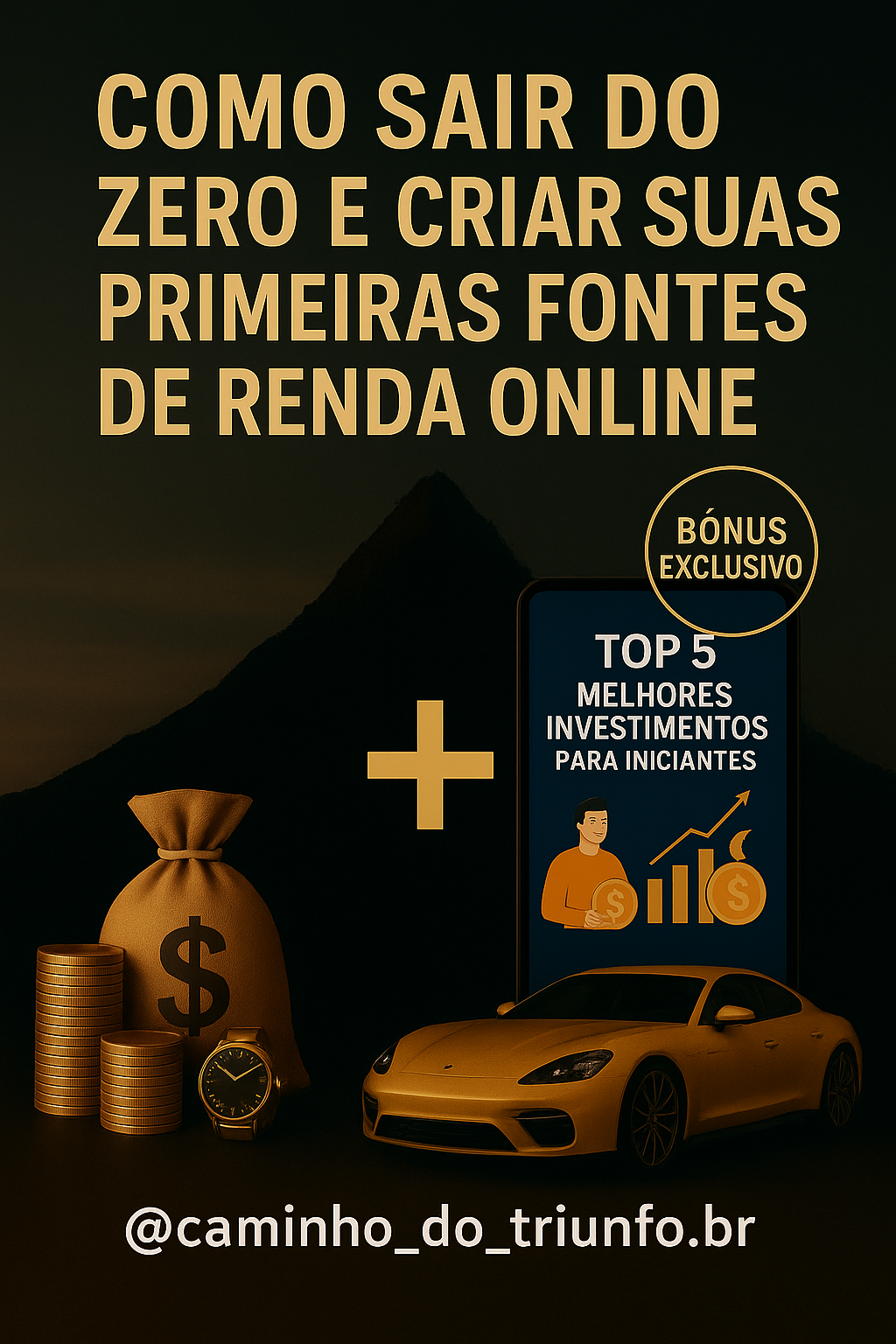 Como sair do zero e criar suas primeiras fontes de renda online - c...