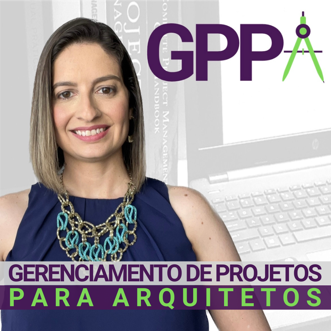 GPPA - Gerenciamento de Projetos para Arquitetos