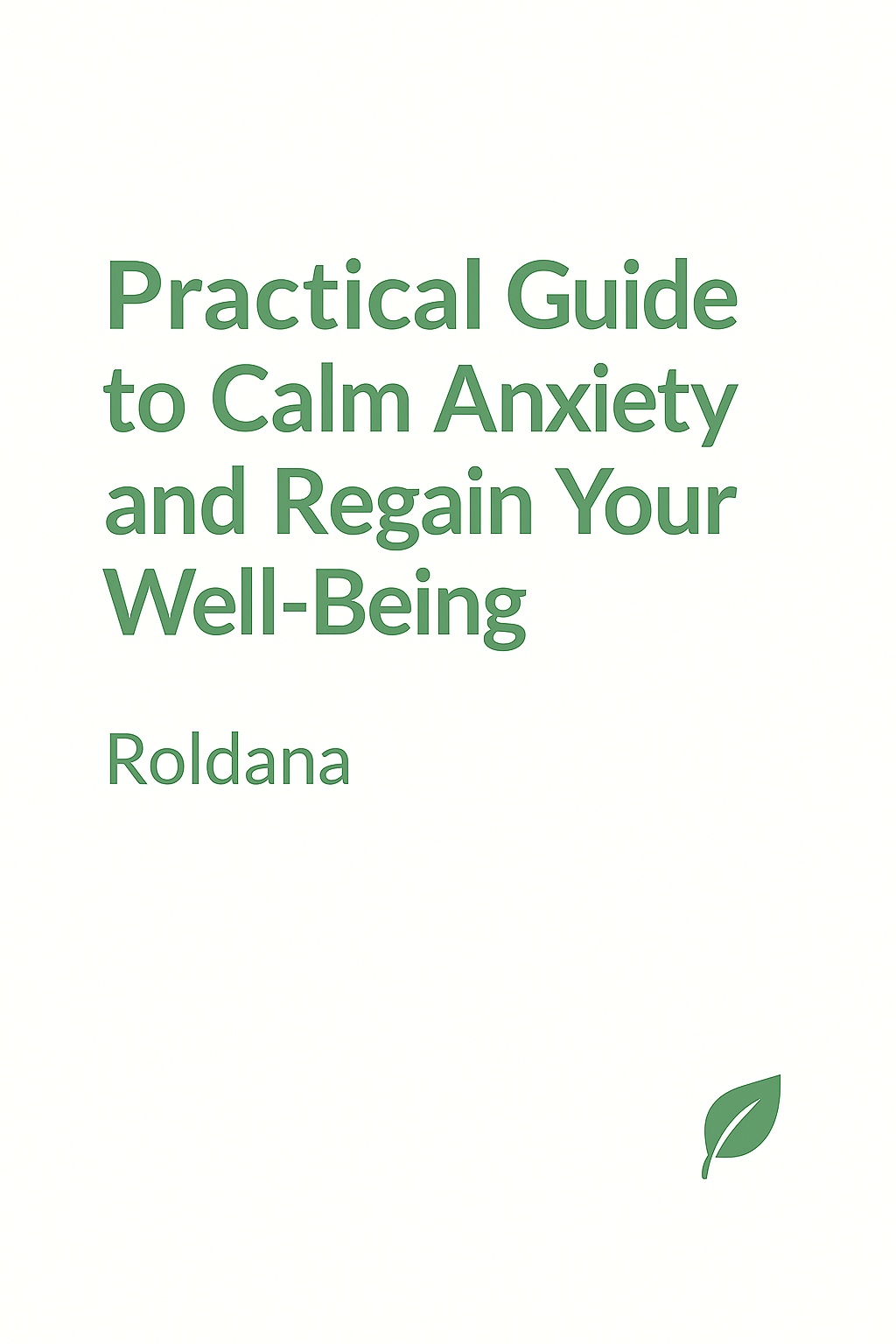 Remain Calm Guide Practical Guide to Calm Anxiety_ By Roldana