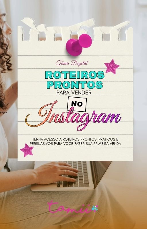 Roteiros Prontos para Vender no Instagram - Tamii Digital | Hotmart
