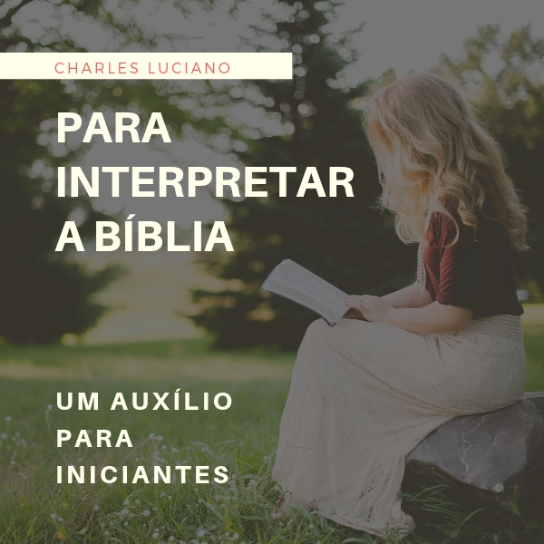 APRENDENDO A INTERPRETAR A BÍBLIA SAGRADA