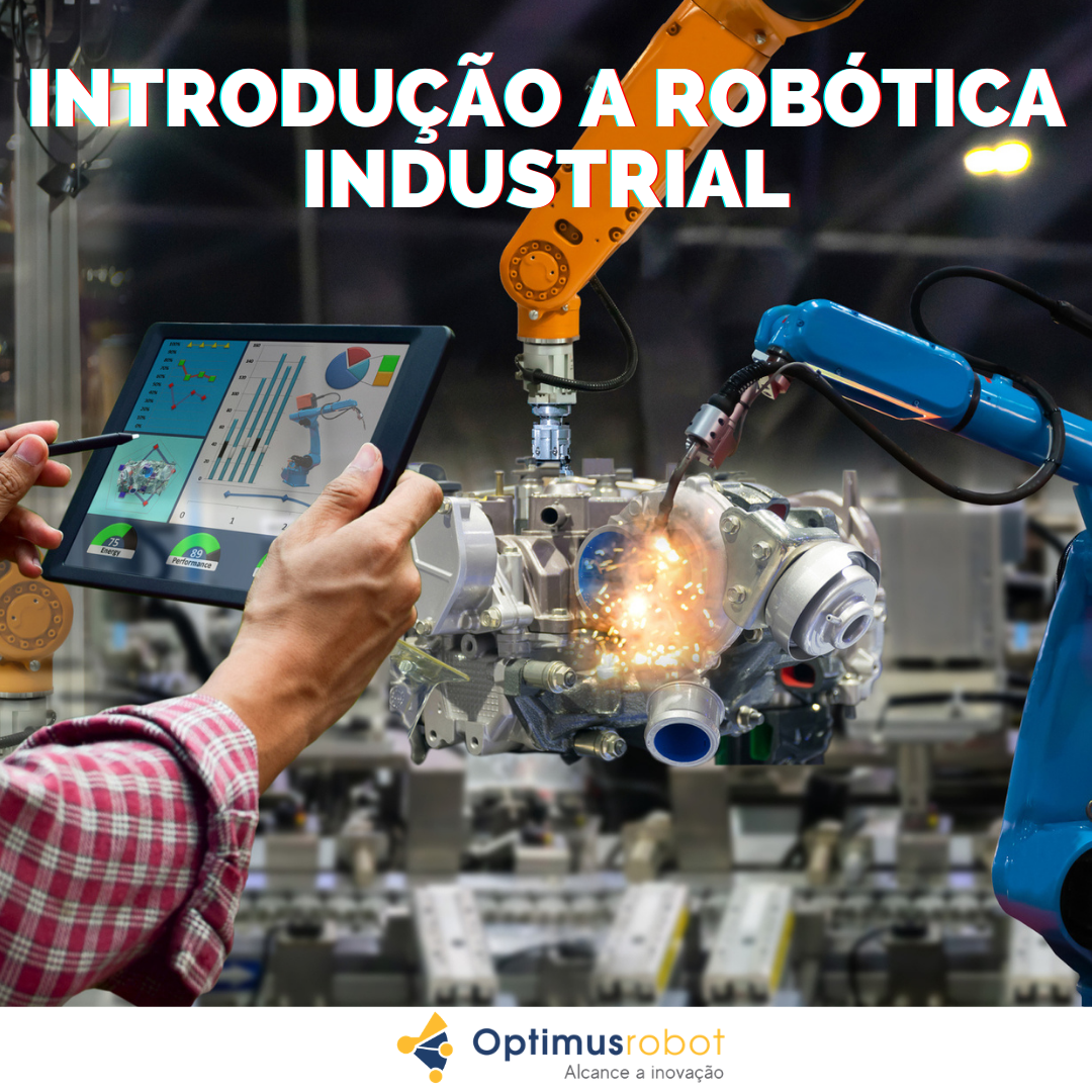 Introdução à robótica industrial - Optimusrobot Robotica Ltda | Hot...