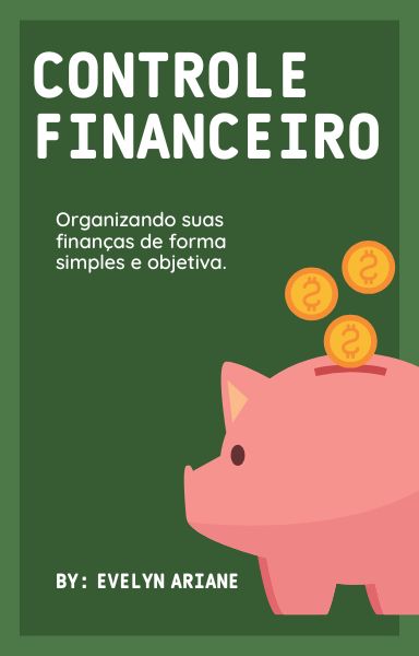 Controle financeiro - Como organizar suas finanças e sair do vermel...