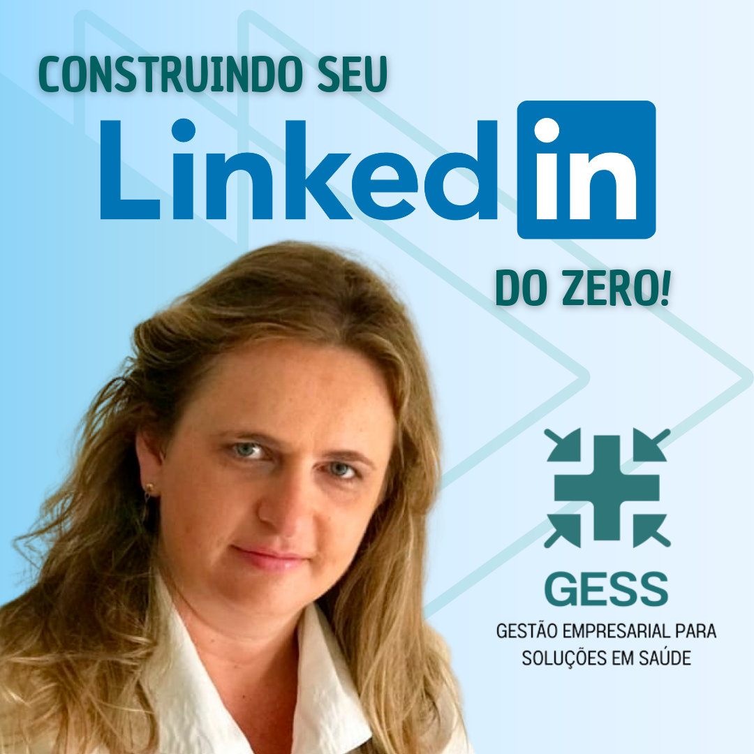 CONTRUINDO SEU LINKEDIN DO ZERO - Gestão Empresarial para Soluções ...