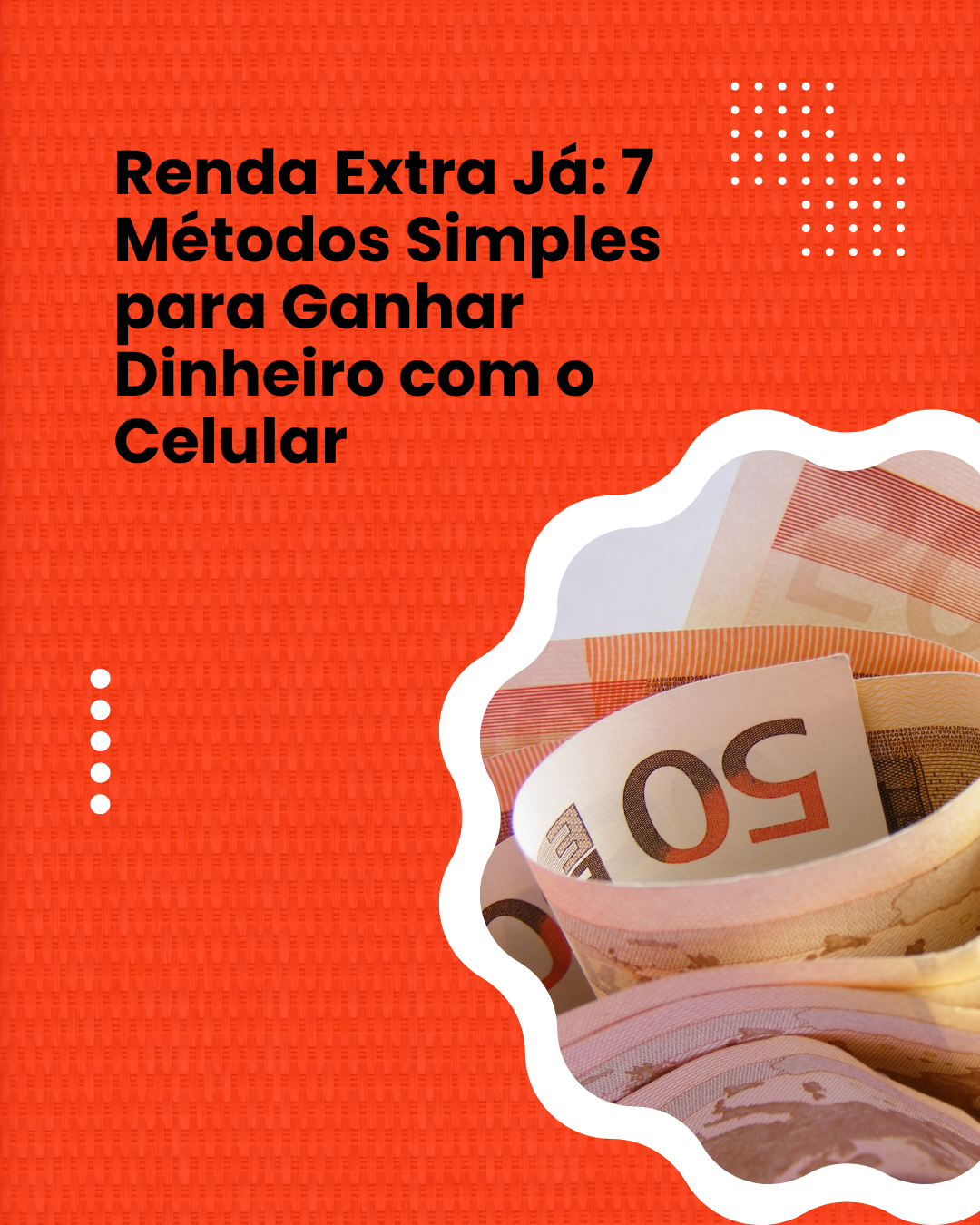 Renda Extra já: 7 métodos simples para ganhar dinheiro com o celular