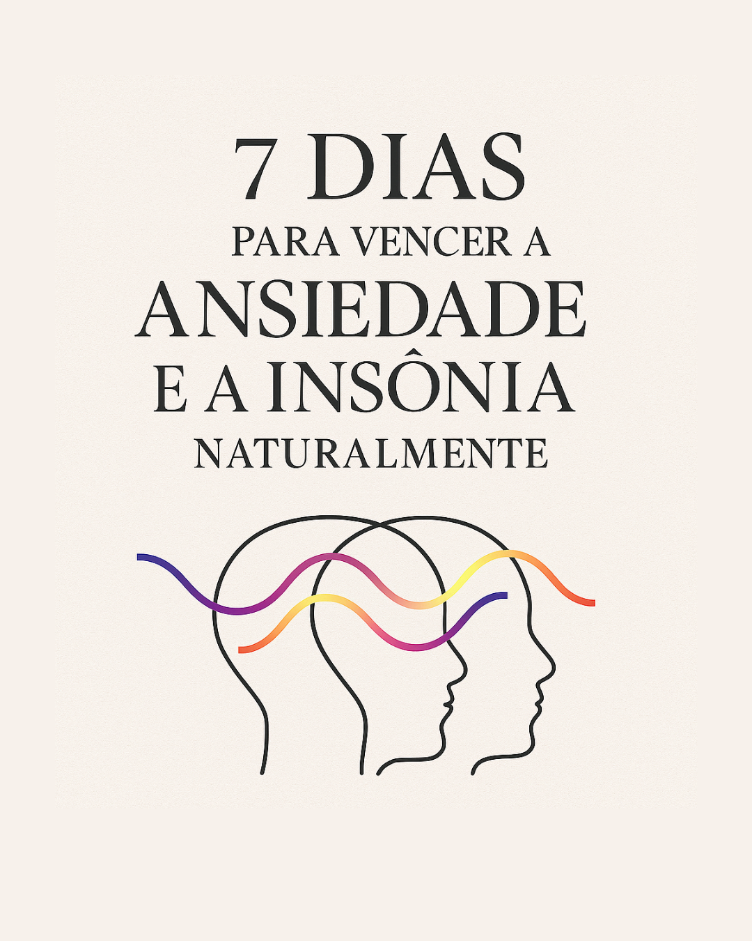 7 Dias para Vencer a Ansiedade e a Insônia Naturalmente - Paula