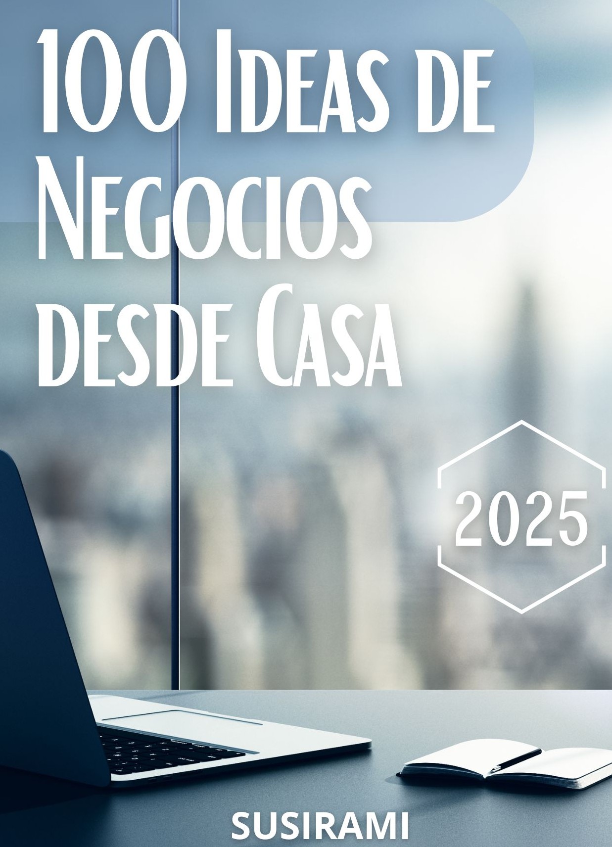 100 Ideas de negocio desde casa - Marita Susana Ramirez Nuñez