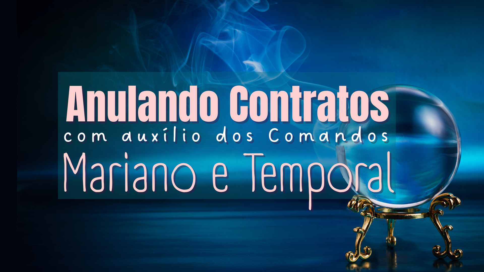 Anulando Nossos contratos no Comando das Marianas e no Comando Temporal