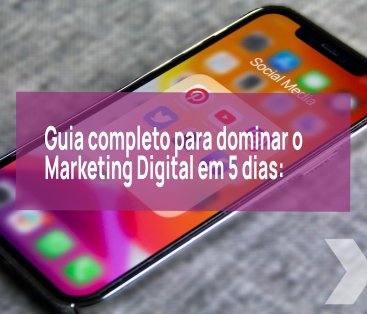 Domine o Marketing Digital em 05 dias!