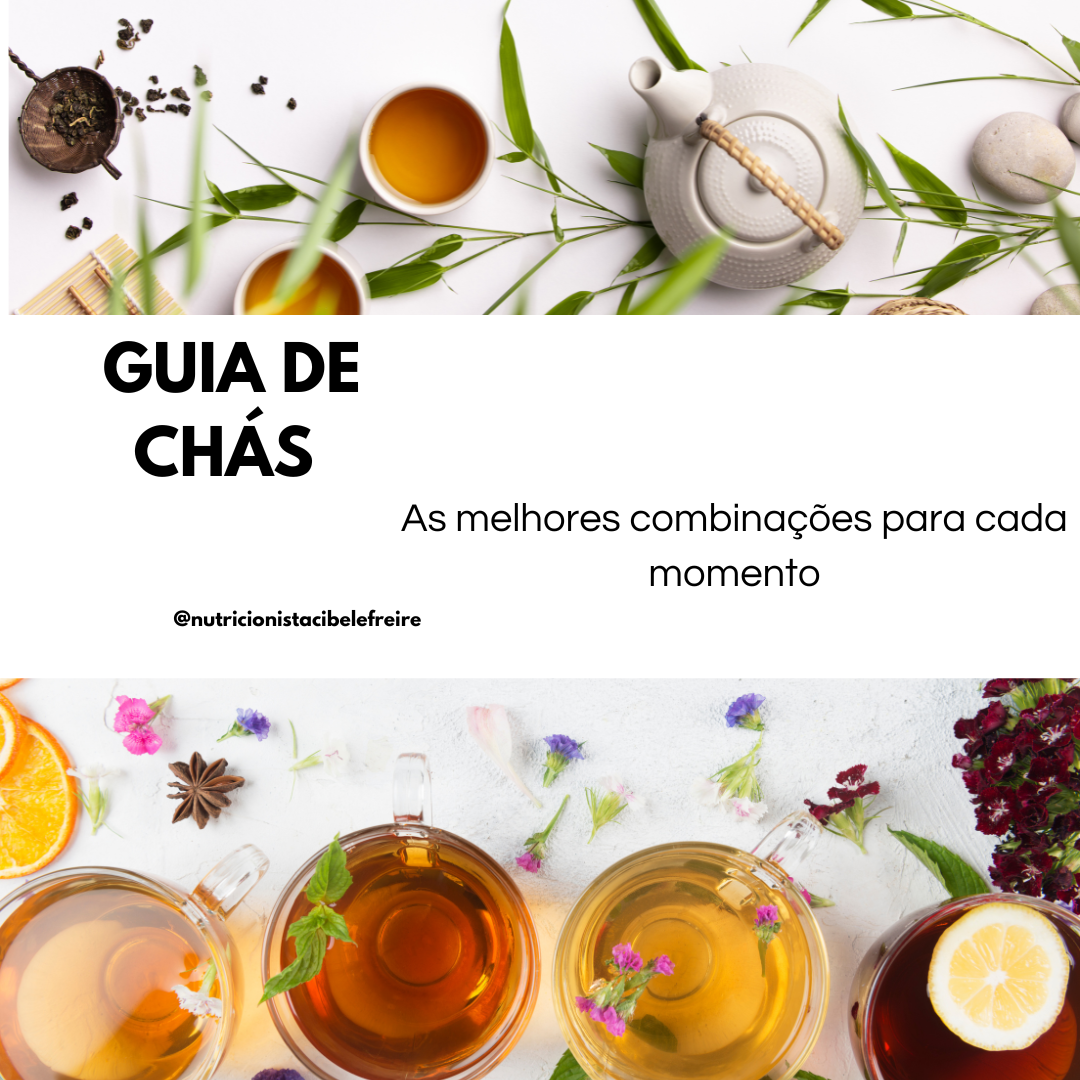 Chás e suas melhores combinações para cada momento. - Cibele de Oli...