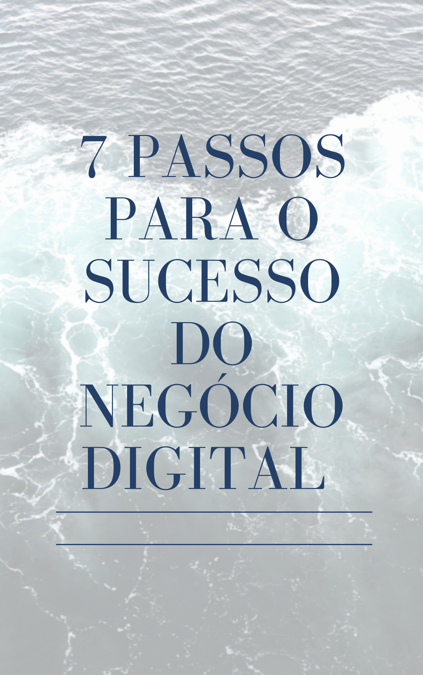 Os 7 Passos para o Negócio digital de sucesso - Raquel Izabel alves...