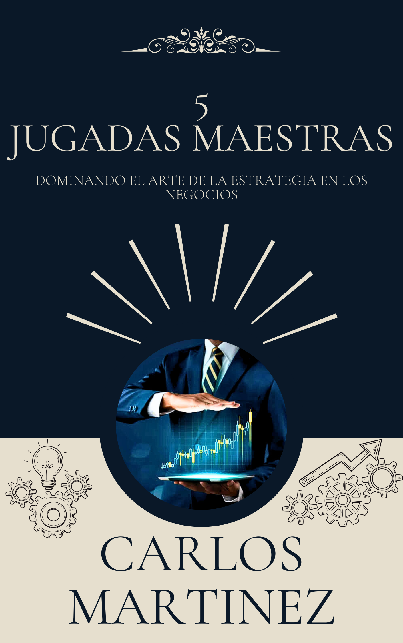 5 JUGADAS MAESTRAS DOMINANDO EL ARTE DE LA ESTRATEGIA EN LOS NEGOCI...
