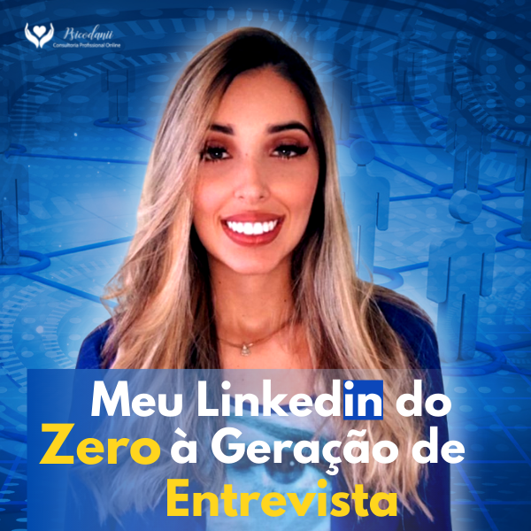 Meu Linkedin do Zero à geração de entrevista