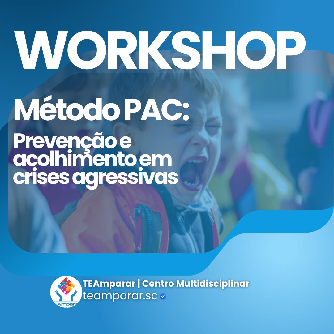 Método PAC - Prevenção e Acolhimento em Crises Agressivas no Autismo