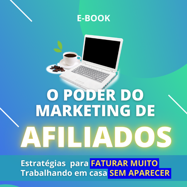O Poder do Marketing de Afiliados
