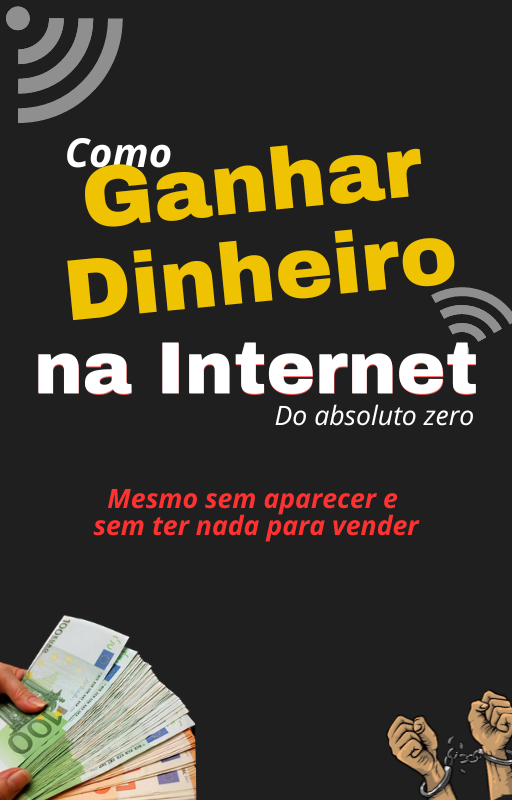 Como Ganhar Dinheiro na Internet do Zero