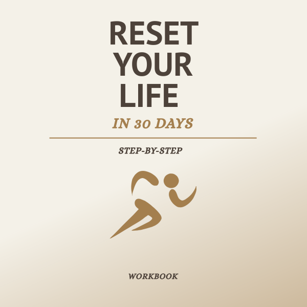 Reset Your Life in 30 Days