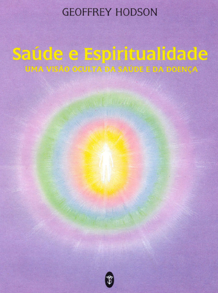 Saúde e Espiritualidade - Geoffrey Hodson - librarymorningstar | Ho...