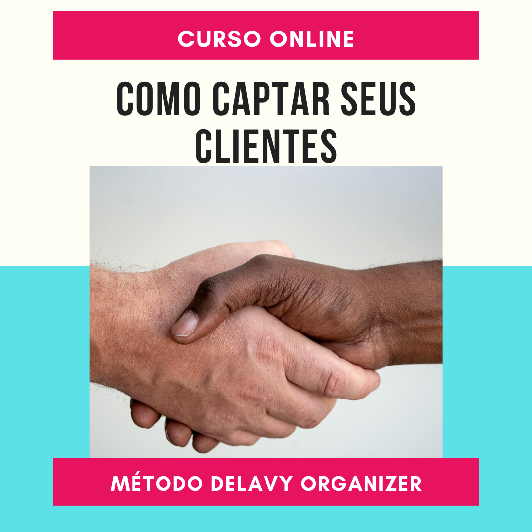 Imagem de capa para o Curso online Como Captar clientes - Método Delavy Organizer