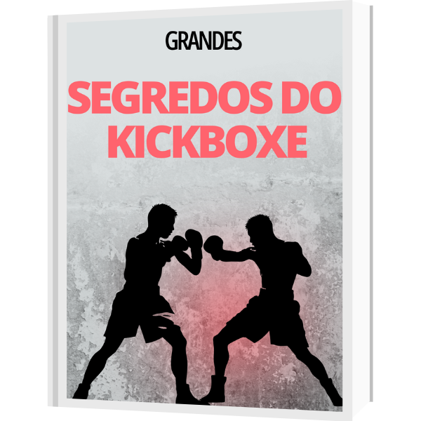 Os Segredos do Kickboxe